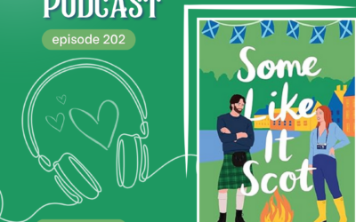 Episode 206: Some Like It Scot by Pepper Basham: A Swoony Scottish Rom-Com Book Review