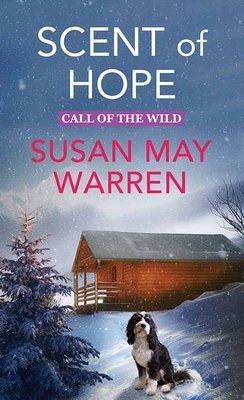 Scent of Hope: Call of the Wild (Large Print)