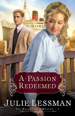 A Passion Redeemed by Julie Lessman book cover